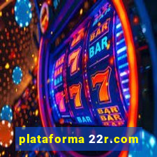 plataforma 22r.com